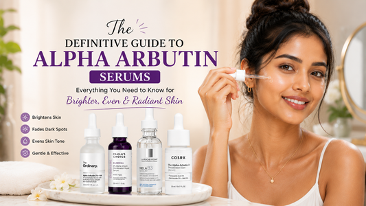 The Definitive Guide to Alpha Arbutin Serums